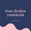 Kun yksikin ymmärtää (eBook, ePUB)