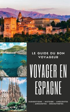 Le guide du bon voyageur : l'Espagne (eBook, ePUB)