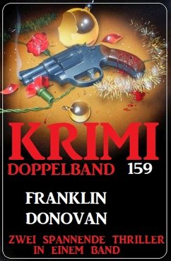 Krimi Doppelband 159 - Zwei spannende Thriller in einem Band (eBook, ePUB) - Donovan, Franklin