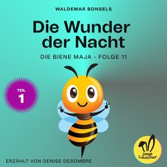 Die Wunder der Nacht - Teil 1 (Die Biene Maja, Folge 11) (MP3-Download) - Bonsels, Waldemar