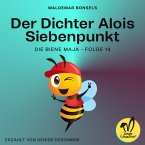 Der Dichter Alois Siebenpunkt (Die Biene Maja, Folge 14) (MP3-Download)
