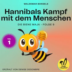 Hannibals Kampf mit dem Menschen - Teil 1 (Die Biene Maja, Folge 9) (MP3-Download) - Bonsels, Waldemar