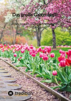 Das große Gartenbuch: Alles, was Sie über Gärtnern wissen müssen - Moritz