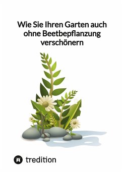 Wie Sie Ihren Garten auch ohne Beetbepflanzung verschönern - Moritz