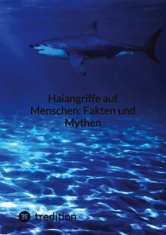 Haiangriffe auf Menschen: Fakten und Mythen - Moritz