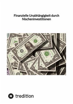 Finanzielle Unabhängigkeit durch Nischeninvestitionen - Moritz