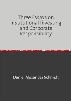 Three Essays on Institutional Investing and Corporate Responsibility - Schmidt, Daniel