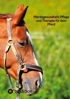 Pferdegesundheit: Pflege und Therapie für dein Pferd - Moritz