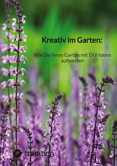 Kreativ im Garten: Wie Sie Ihren Garten mit DIY-Ideen aufwerten - Moritz