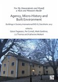 'For My Descendants and Myself, a Nice and Pleasant Abode' - Agency, Micro-history and Built Environment 'For My Descendants and Myself, a Nice and Pleasant Abode' - Agency, Micro-history and Built Environment