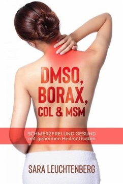 DMSO, BORAX, CDL & MSM (eBook, ePUB) - Leuchtenberg, Sara