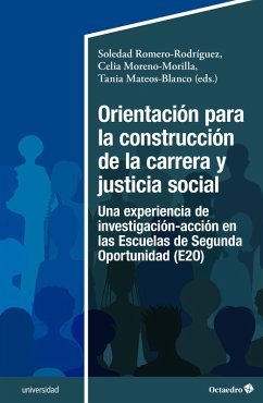 Orientación para la construcción de la carrera y justicia social (eBook, ePUB) - Romero-Rodríguez, Soledad; Moreno-Morilla, Celia; Mateos-Blanco, Tania