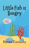 Little Fish is Hungry (Picture Books) (eBook, ePUB) Little Fish is Hungry (Picture Books) (eBook, ePUB)