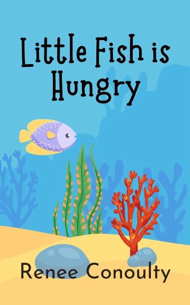 Little Fish is Hungry (Picture Books) (eBook, ePUB)