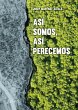 Así somos, así perecemos (eBook, ePUB) - Bild 1