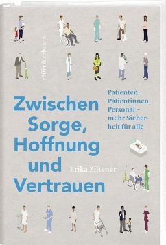 Zwischen Sorge, Hoffnung und Vertrauen - Ziltener, Erika