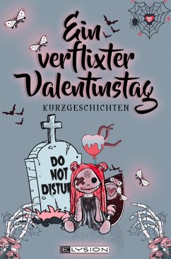 Ein verflixter Valentinstag - Kastell, Agga;Dankers, Julia;Langer, Michael Johannes B.