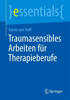 Traumasensibles Arbeiten für Therapieberufe - vom Hoff, Katrin