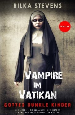 Vampire im Vatikan - Stevens, Rilka;Günder-Freytag, Antonia