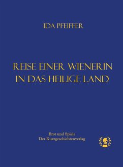 Reise einer Wienerin ins Heilige Land - Pfeiffer, Ida