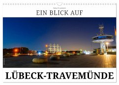 Ein Blick auf Lübeck-Travemünde (Wandkalender 2024 DIN A3 quer), CALVENDO Monatskalender