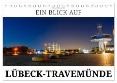 Ein Blick auf Lübeck-Travemünde (Tischkalender 2024 DIN A5 quer), CALVENDO Monatskalender