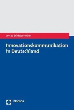 Innovationskommunikation in Deutschland - Schützeneder, Jonas