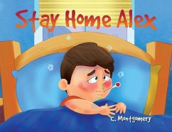 Stay Home, Alex - Montgomery, C.