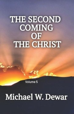 The Second Coming of the Christ - Dewar, Michael W.