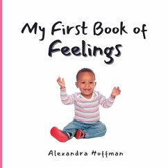 My First Book of Feelings - Hoffman, Alexandra