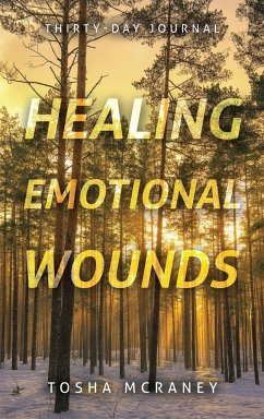 Healing Emotional Wounds - McCraney, Tosha