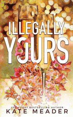 Illegally Yours - Meader, Kate