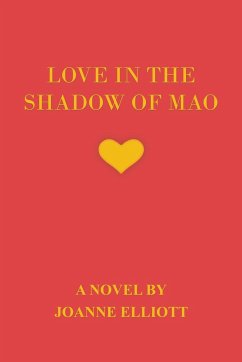 Love in the Shadow of Mao - Elliott, Joanne