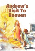 Andrew's Visit To Heaven