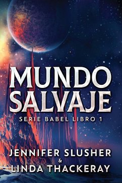 Mundo Salvaje - Slusher, Jennifer; Thackeray, Linda