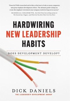 Hardwiring New Leadership Habits - Daniels, Dick