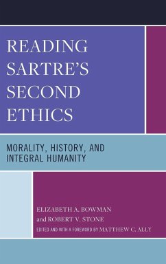Reading Sartre's Second Ethics - Bowman, Elizabeth A.; Stone, Robert V.