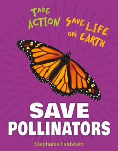 Save Pollinators - Feldstein, Stephanie