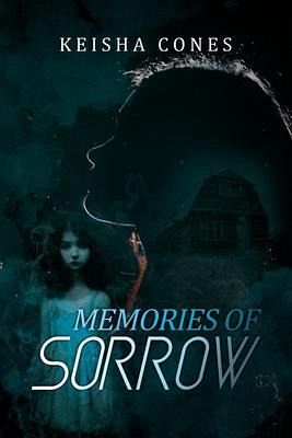 Memories of Sorrow Memories of Sorrow
