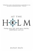 At the Helm: Living Your Life with More Clarity, Fulfillment and Joy