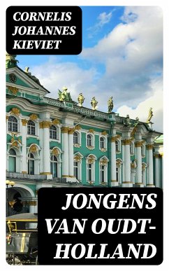 Jongens van Oudt-Holland (eBook, ePUB) - Kieviet, Cornelis Johannes