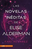 Las novelas inéditas de Elise Alderman (eBook, ePUB)