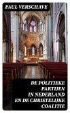 De politieke partijen in Nederland en de christelijke coalitie (eBook, ePUB)