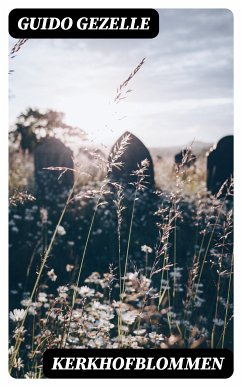 Kerkhofblommen (eBook, ePUB) - Gezelle, Guido