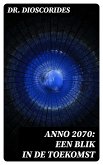 Anno 2070: Een blik in de toekomst (eBook, ePUB)