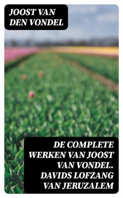 Cover De complete werken van Joost van Vondel. Davids Lofzang van Jeruzalem (eBook, ePUB)