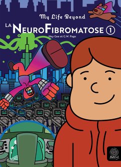 La Neurofibromatose - Tome 1 (fixed-layout eBook, ePUB) - Federighi (Hey Gee), Guillaume; Page, G.W.