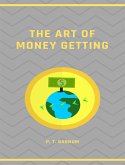 The Art of Money Getting (eBook, ePUB)