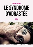 Le syndrome d'Adrastée (eBook, ePUB)