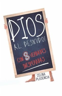 Dios al desnudo: Ocho verdades inesperadas - Plasencia, Celina